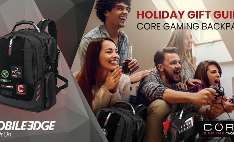Give Your Traveler/Gamer a ‘Mobile Edge’ this Holiday | CORE Gaming