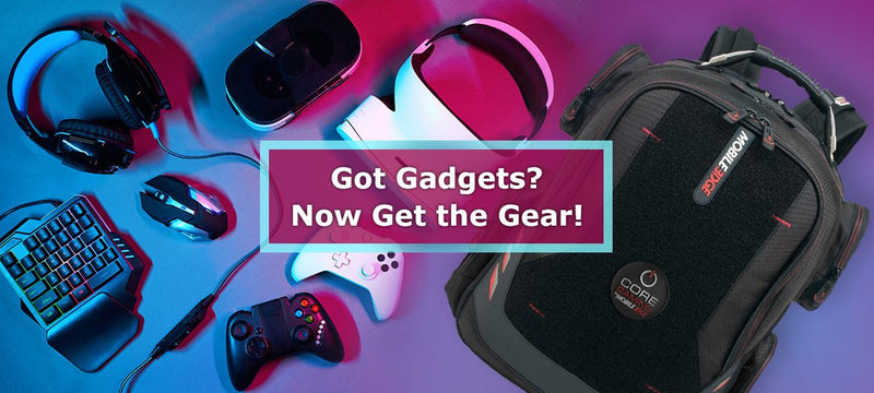 Got Gadgets? Get Protective Cases or Backpacks | CORE Gaming