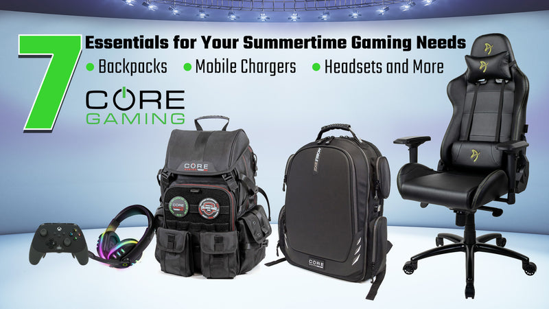 Seven Essentials for Your Summertime Gaming Needs - Backpacks, Mobile Chargers, Headsets, and More